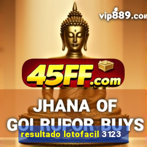 resultado lotofacil 3123